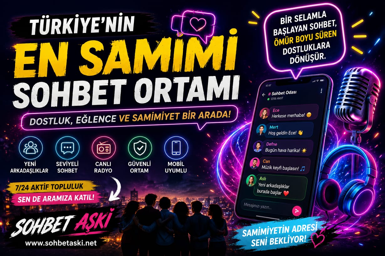 Türkiye'nin En Samimi Sohbet Ortamı