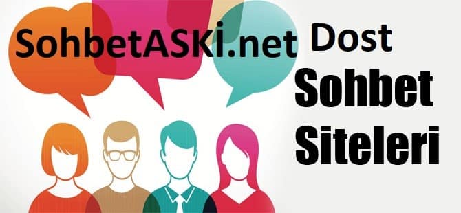 Dost Sohbet Siteleri Dost Sohbet Siteleri