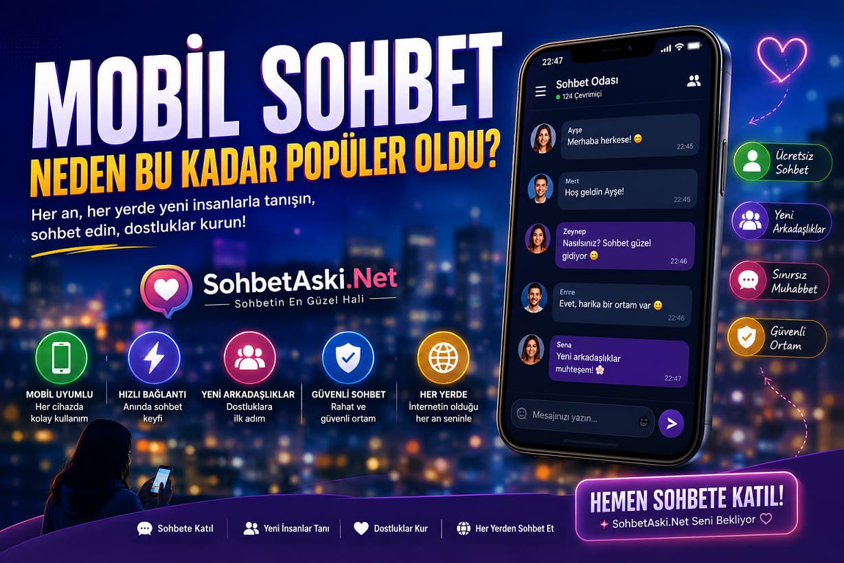 Mobil Sohbet Neden Bu Kadar Popüler Oldu